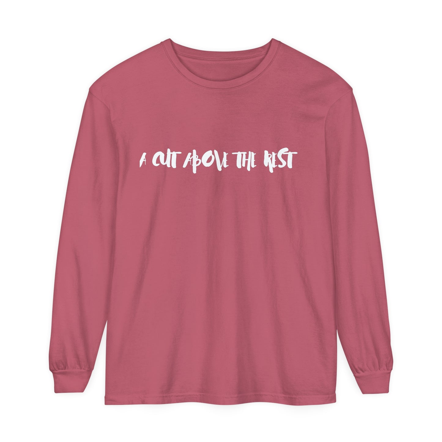 Cut Above Long Sleeve T-Shirt