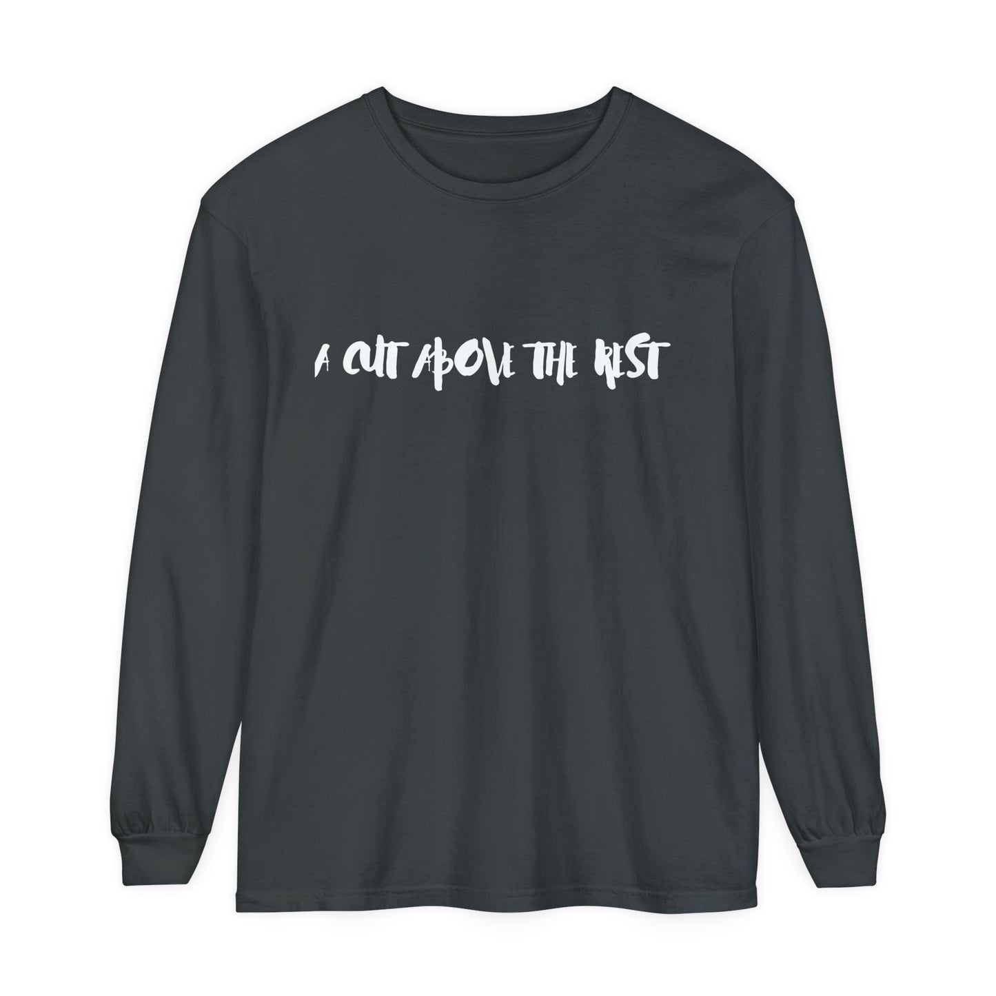 Cut Above Long Sleeve T-Shirt