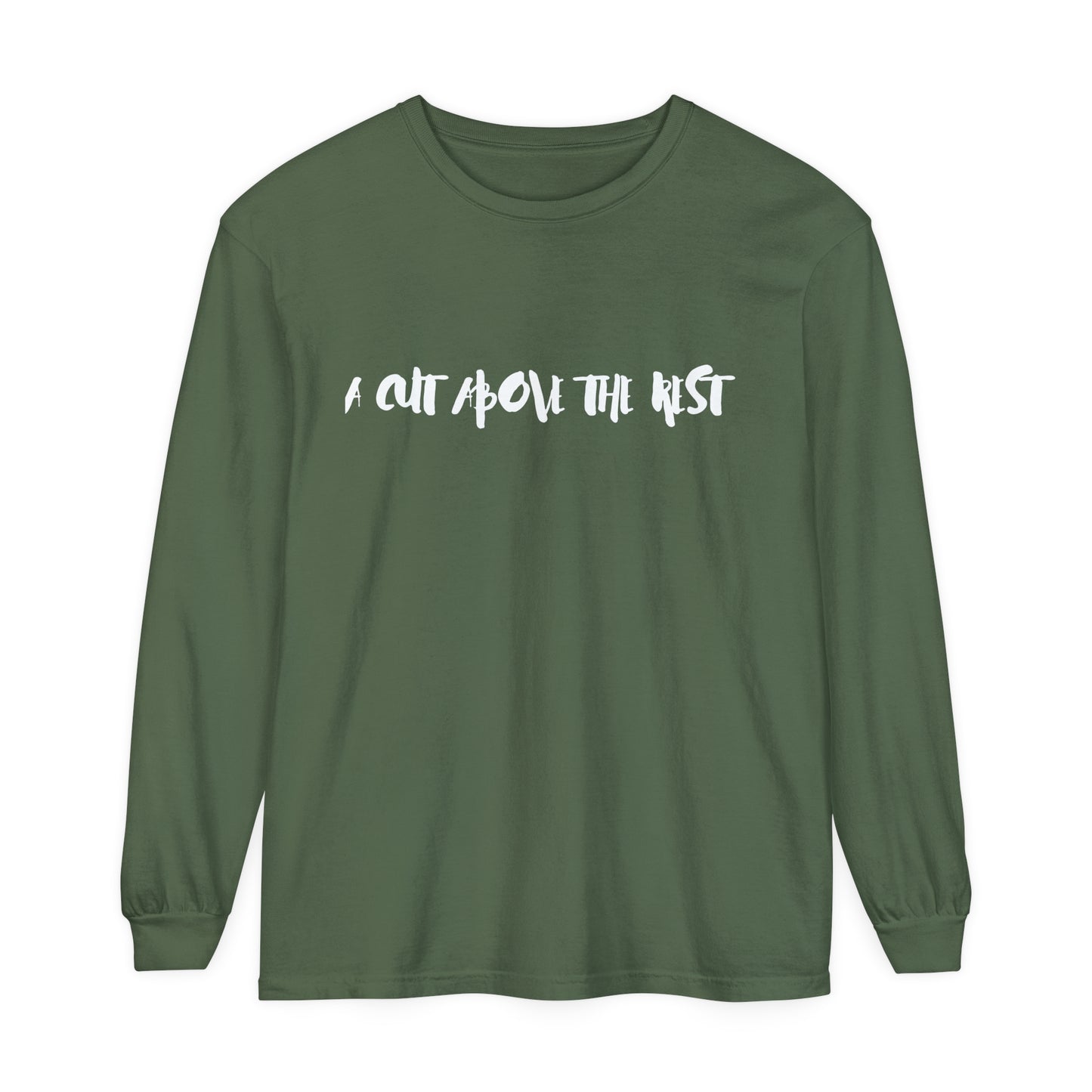 Cut Above Long Sleeve T-Shirt