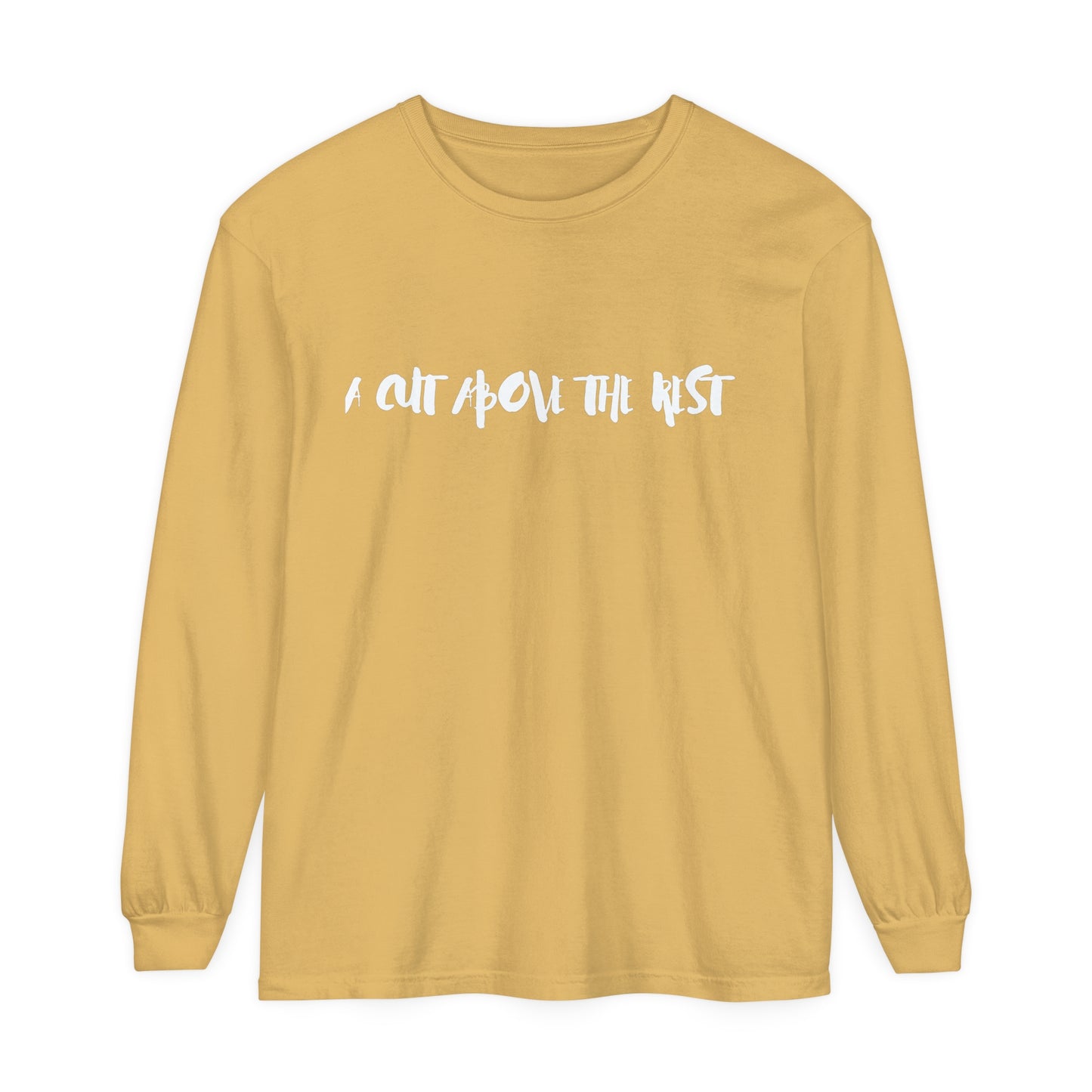 Cut Above Long Sleeve T-Shirt